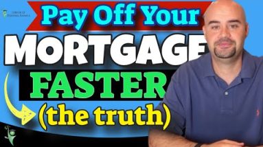 Easy systems to Pay off Your Mortgage Sooner (The Truth)