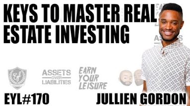 Keys to Grasp Staunch Estate Investing with Jullien Gordon